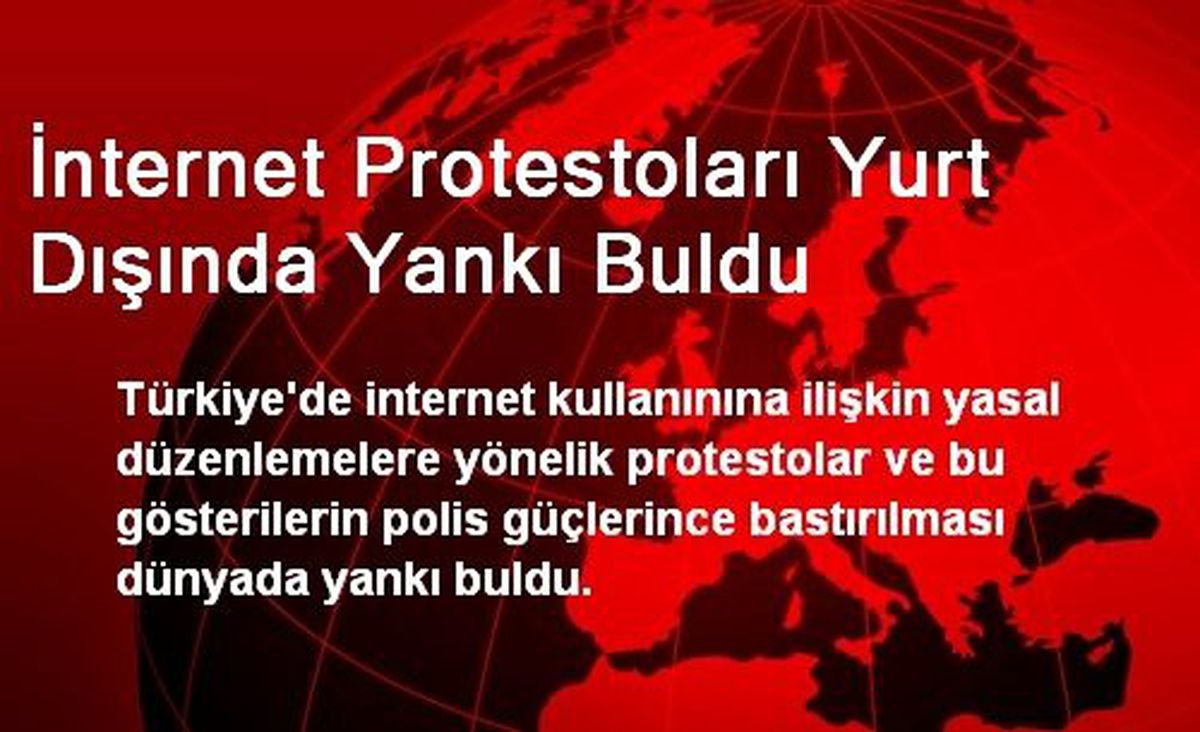 İnternet Protestoları Yurt Dışında Yankı Buldu