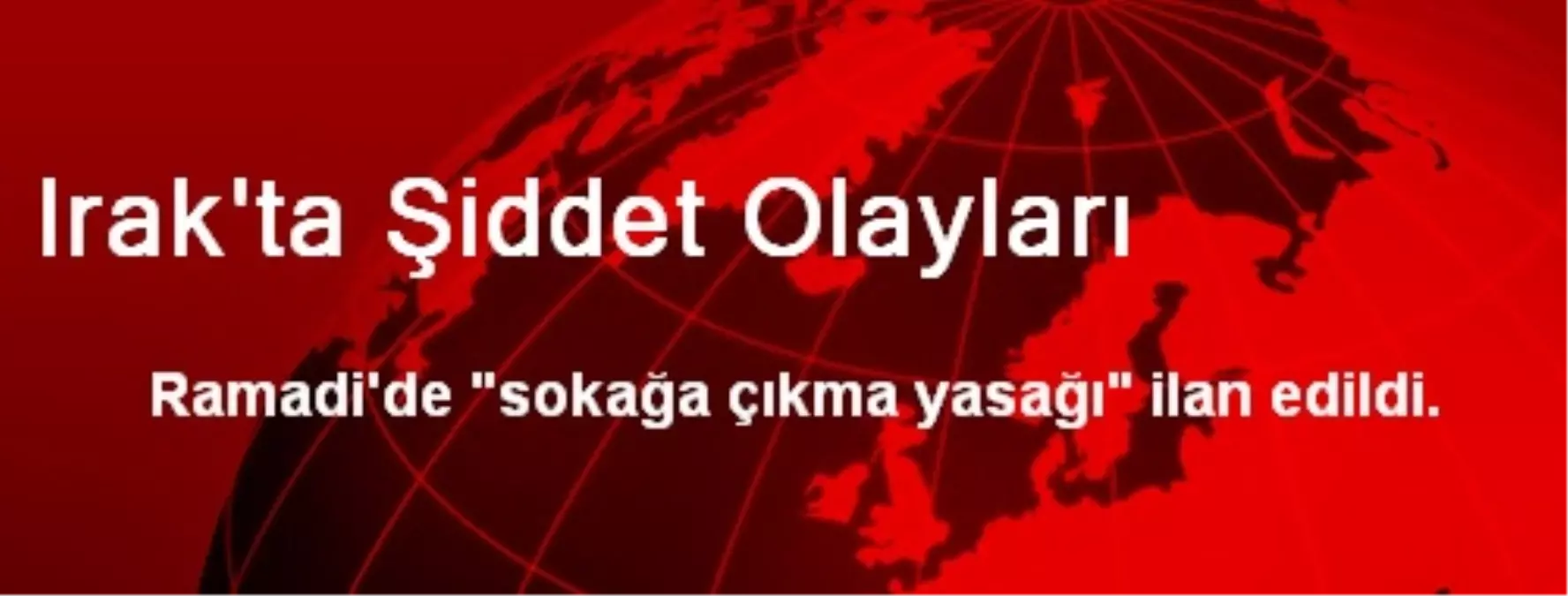 Irak\'ta Şiddet Olayları