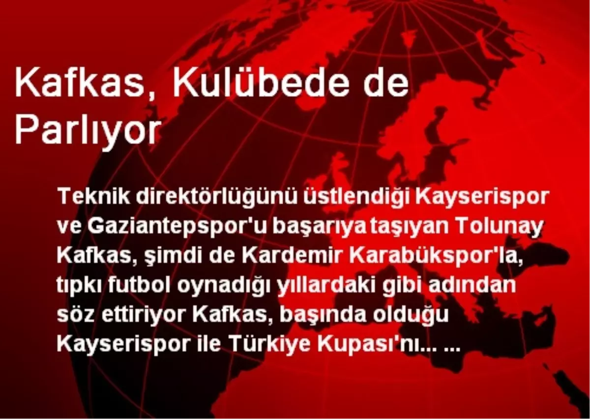 Kafkas, Kulübede de Parlıyor