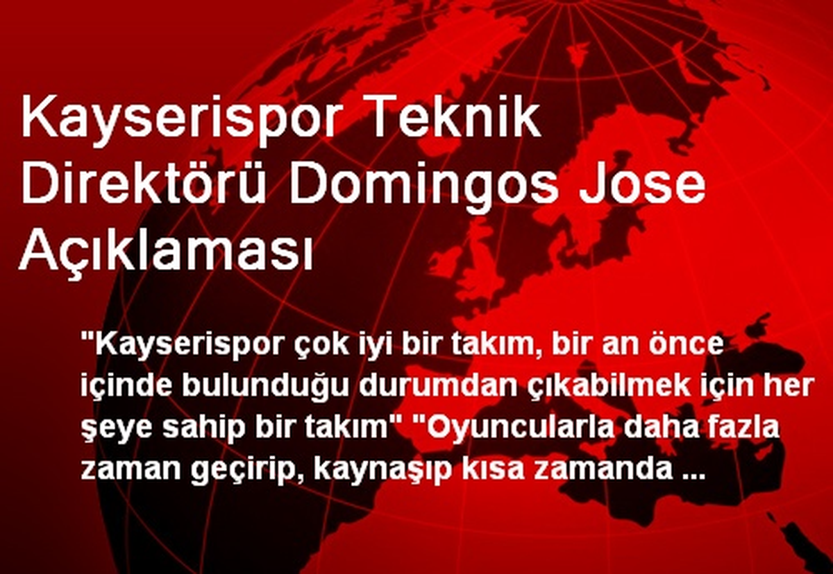 Kayserispor Teknik Direktörü Domingos Jose Açıklaması