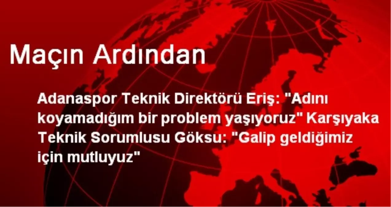 Maçın Ardından