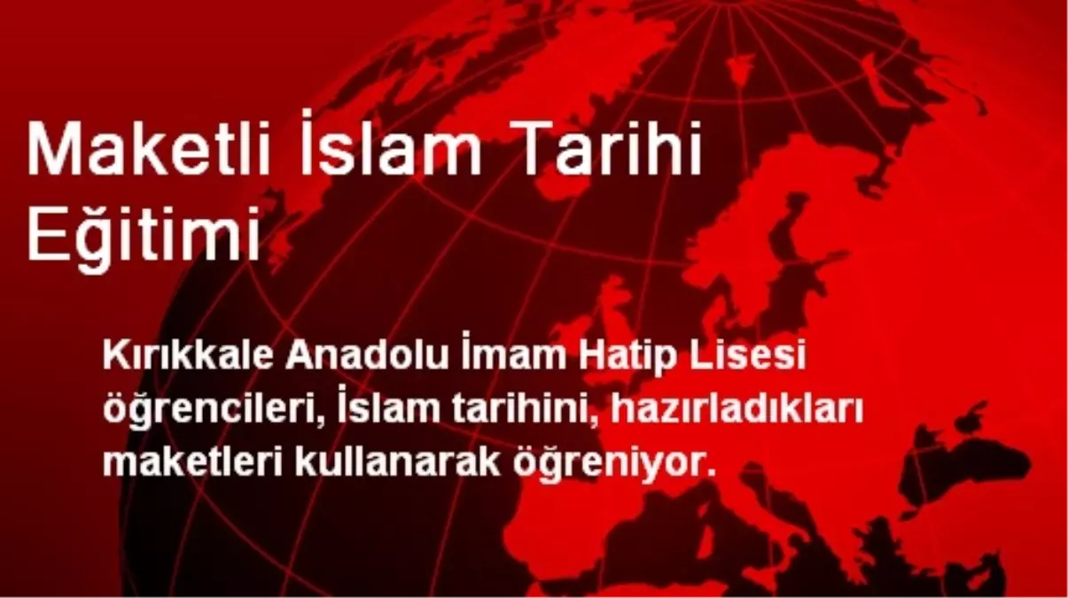 Maketli İslam Tarihi Eğitimi