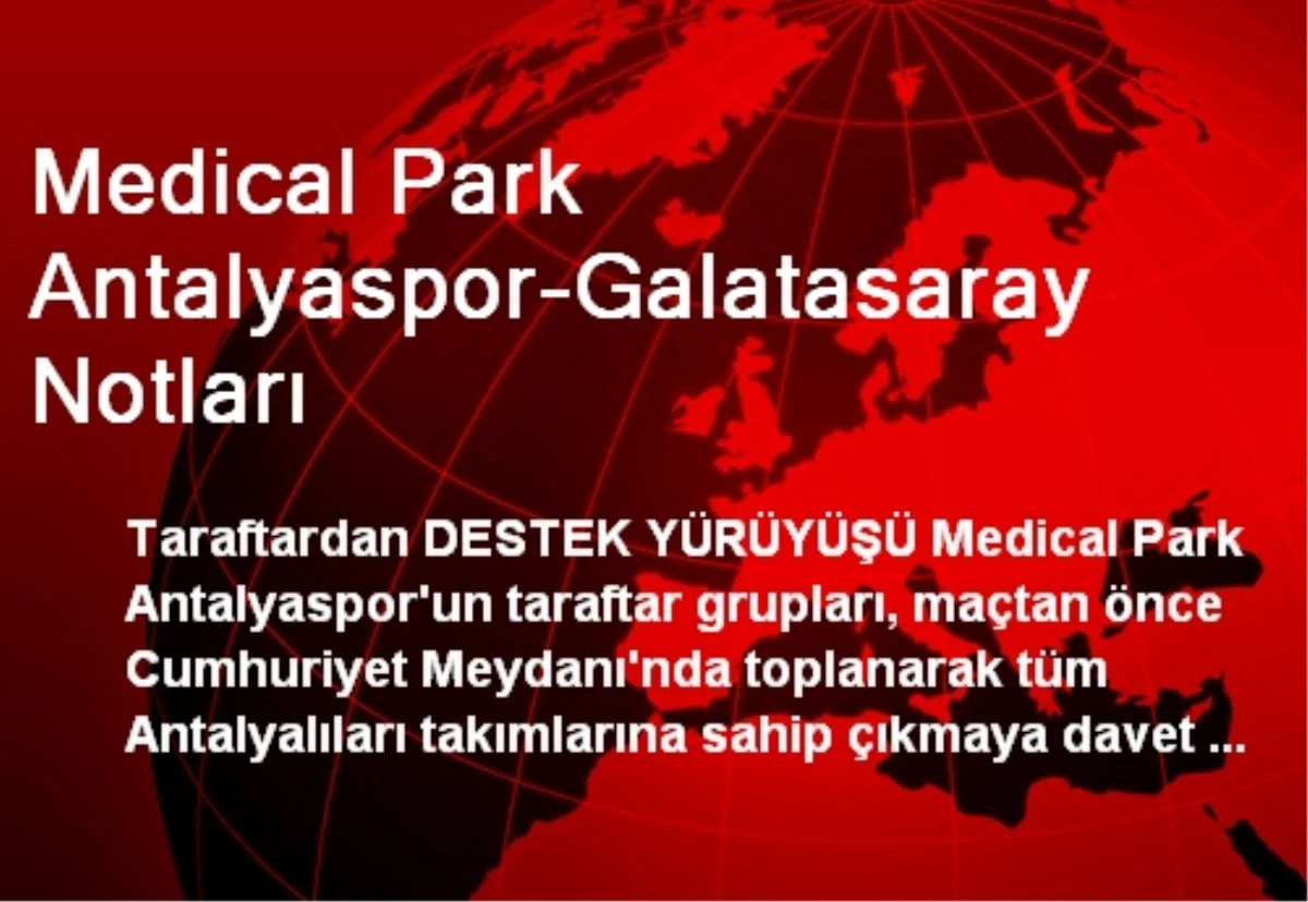 Medical Park Antalyaspor-Galatasaray Notları