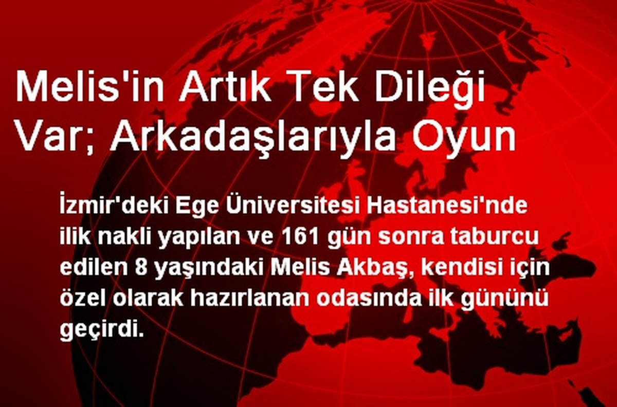 Melis\'in Artık Tek Dileği Var; Arkadaşlarıyla Oyun