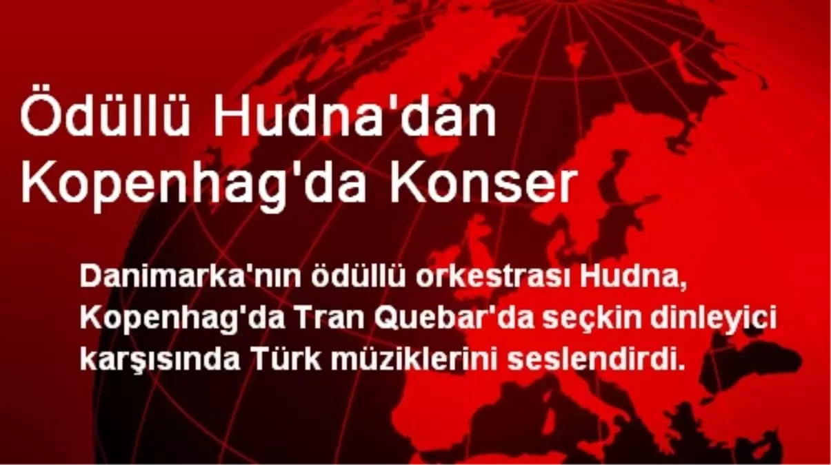 Ödüllü Hudna\'dan Kopenhag\'da Konser