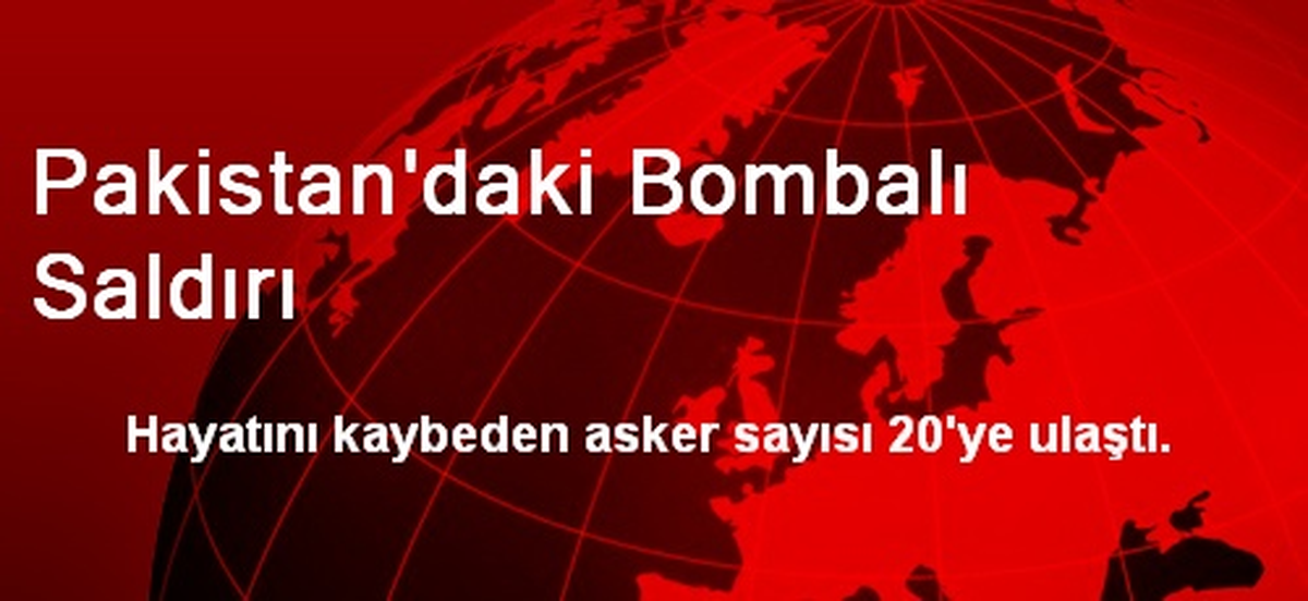 Pakistan\'daki Bombalı Saldırı