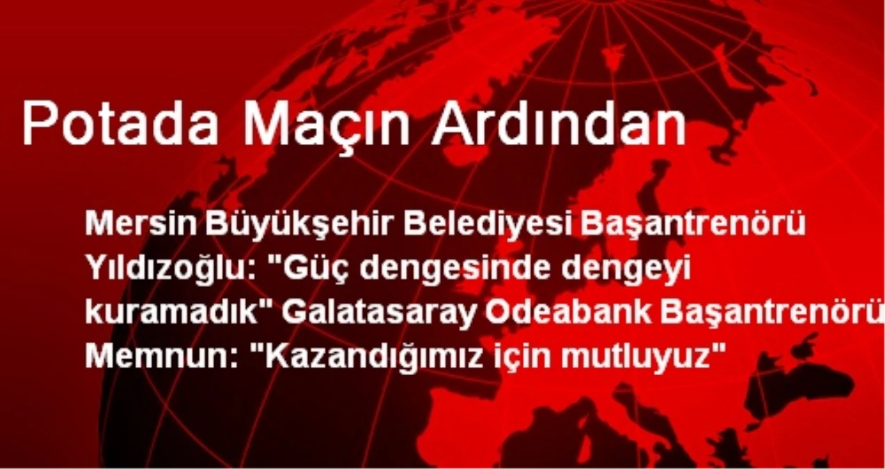 Mersin Büyükşehir Başantrenörü: Güç Dengesini Kuramadık