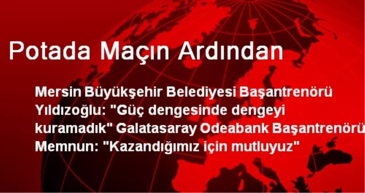 Mersin Büyükşehir Başantrenörü: Güç Dengesini Kuramadık