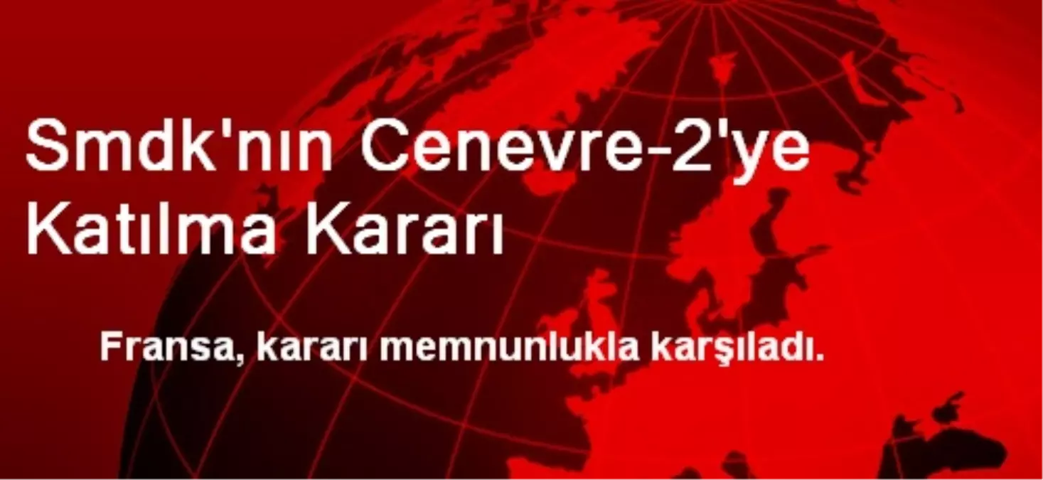 Smdk\'nın Cenevre-2\'ye Katılma Kararı