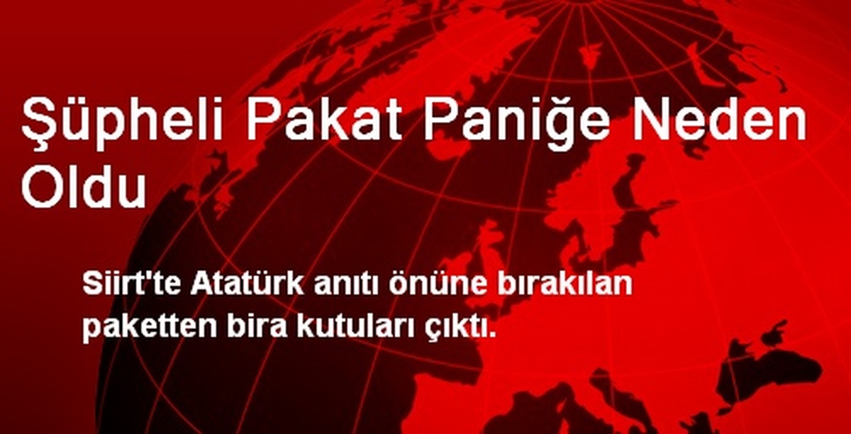 Şüpheli Pakat Paniğe Neden Oldu