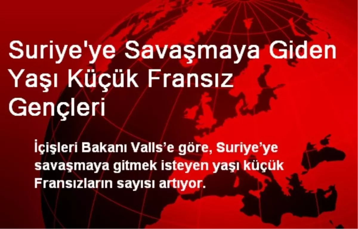 Suriye\'ye Savaşmaya Giden Yaşı Küçük Fransız Gençleri