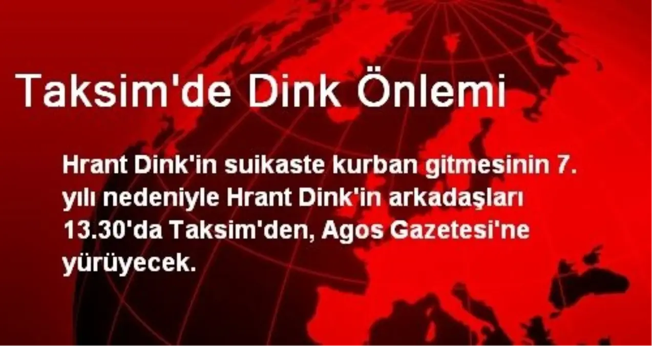 Taksim\'de Dink Önlemi