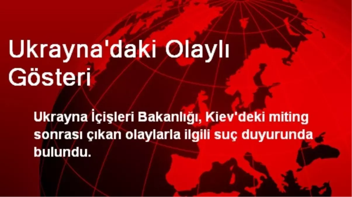 Ukrayna\'daki Olaylı Gösteri