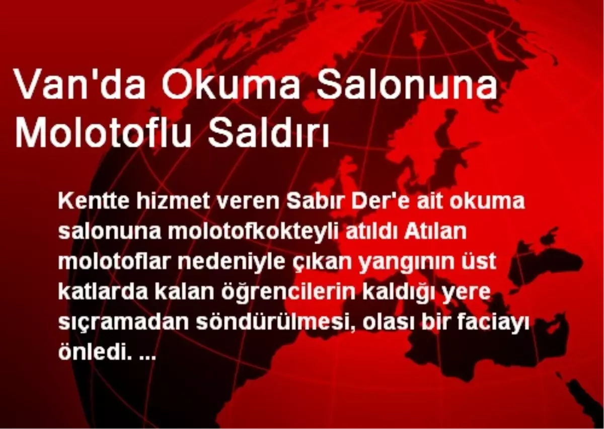 Van\'da Okuma Salonuna Molotoflu Saldırı