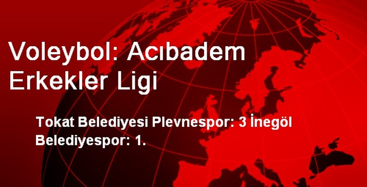 Voleybol: Acıbadem Erkekler Ligi