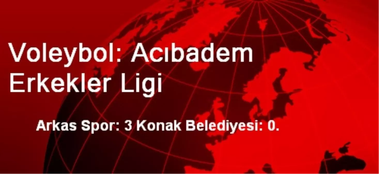 Voleybol: Acıbadem Erkekler Ligi