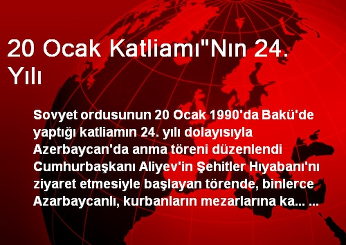 20 Ocak Katliamı"Nın 24. Yılı