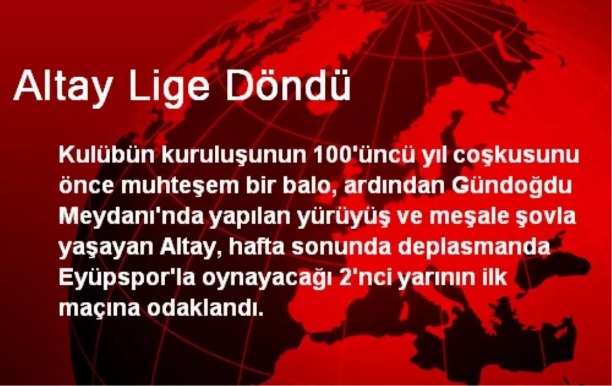 Altay Lige Döndü