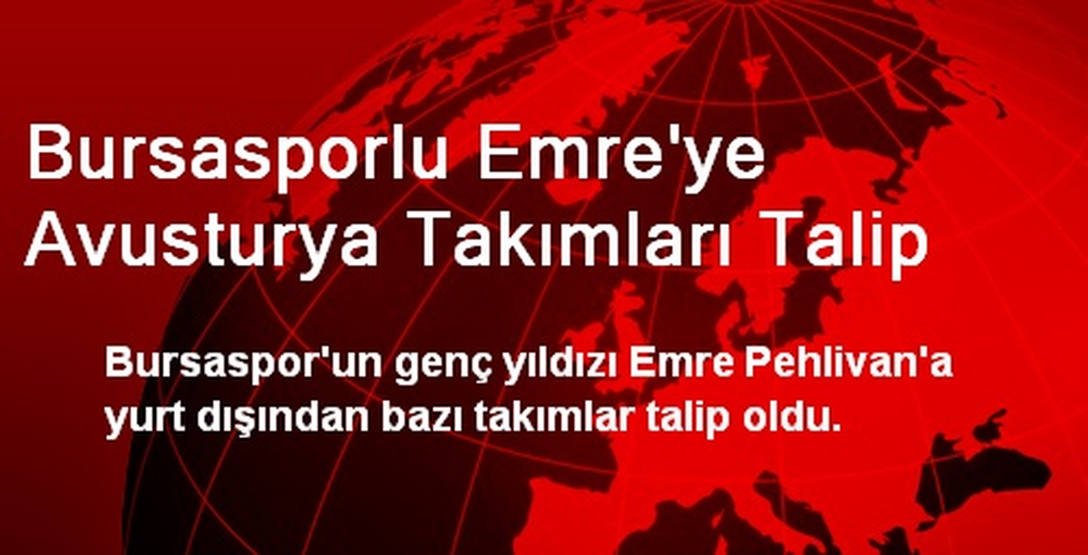 Bursasporlu Emre\'ye Avusturya Takımları Talip