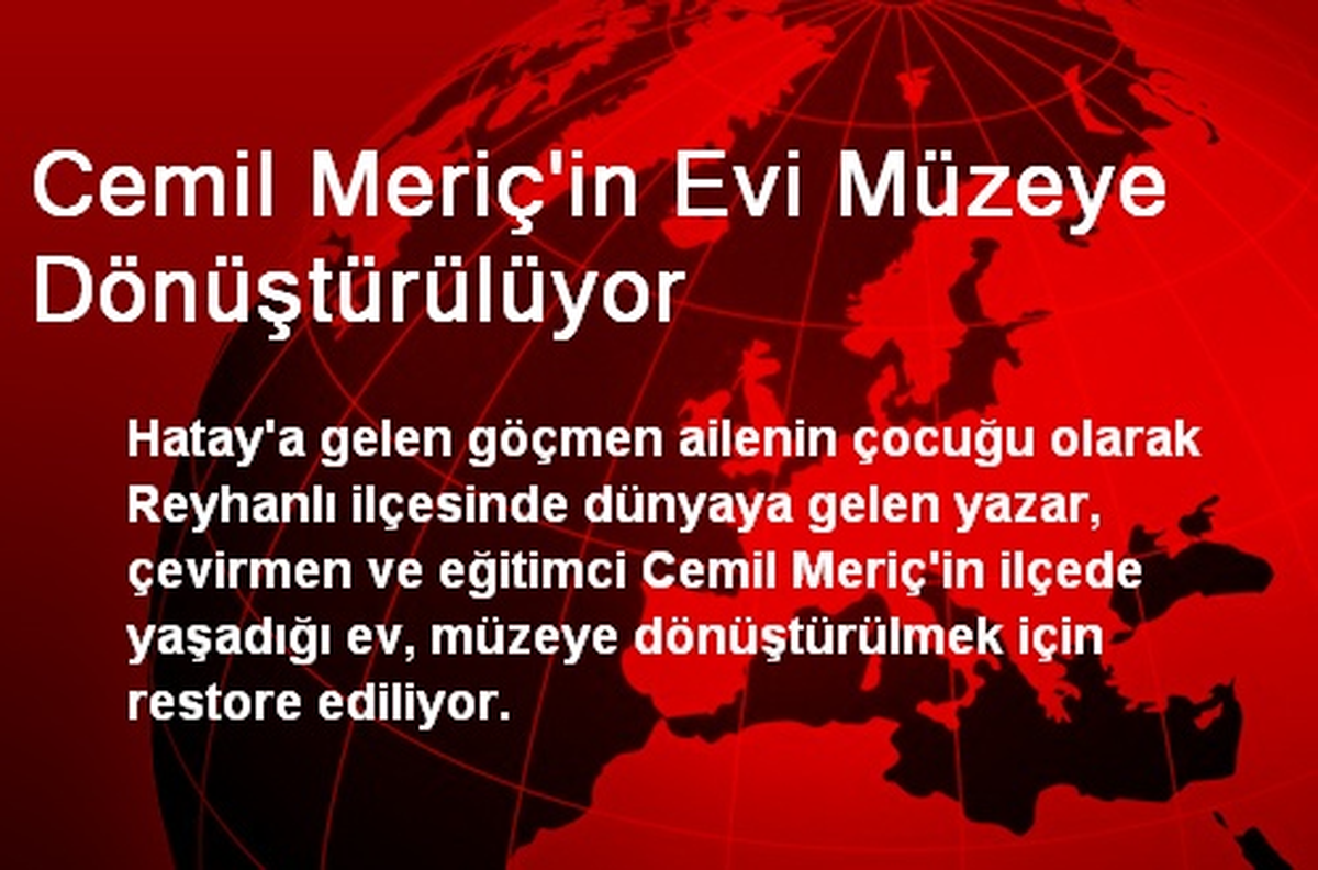 Cemil Meriç\'in Evi Müzeye Dönüştürülüyor