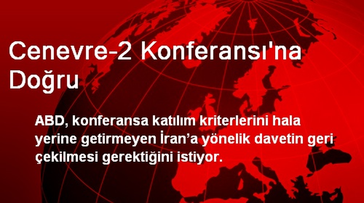 Cenevre-2 Konferansı\'na Doğru