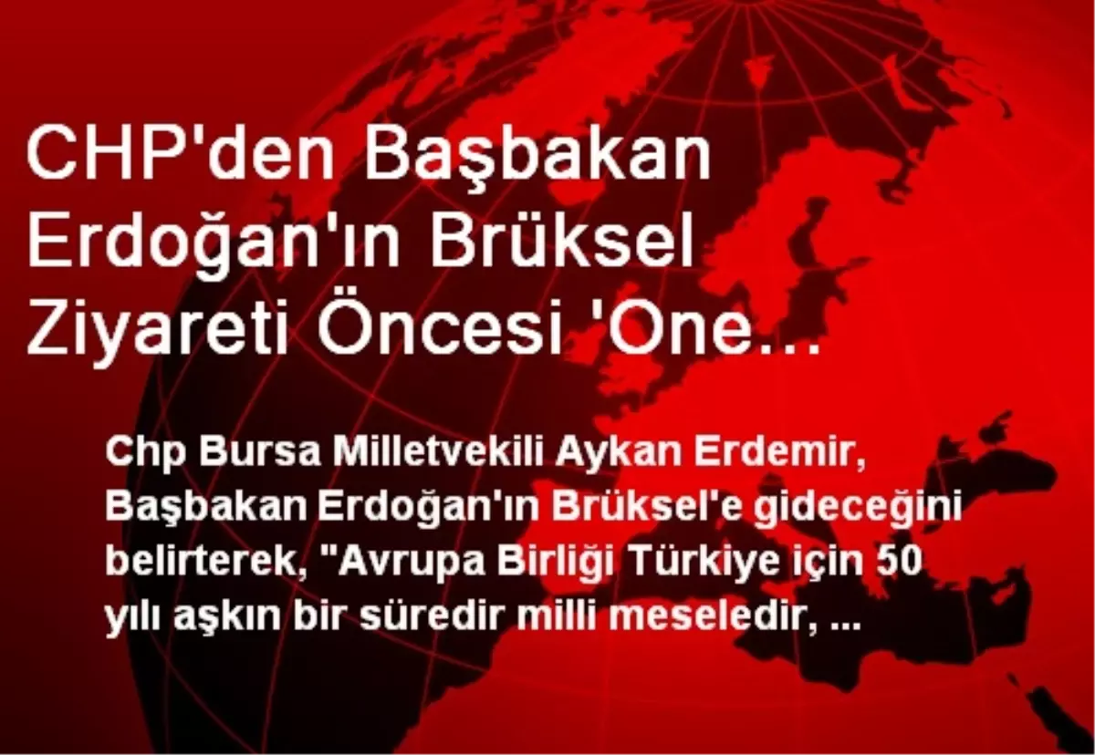 CHP\'den Başbakan Erdoğan\'ın Brüksel Ziyareti Öncesi \'One Minute\' Uyarısı