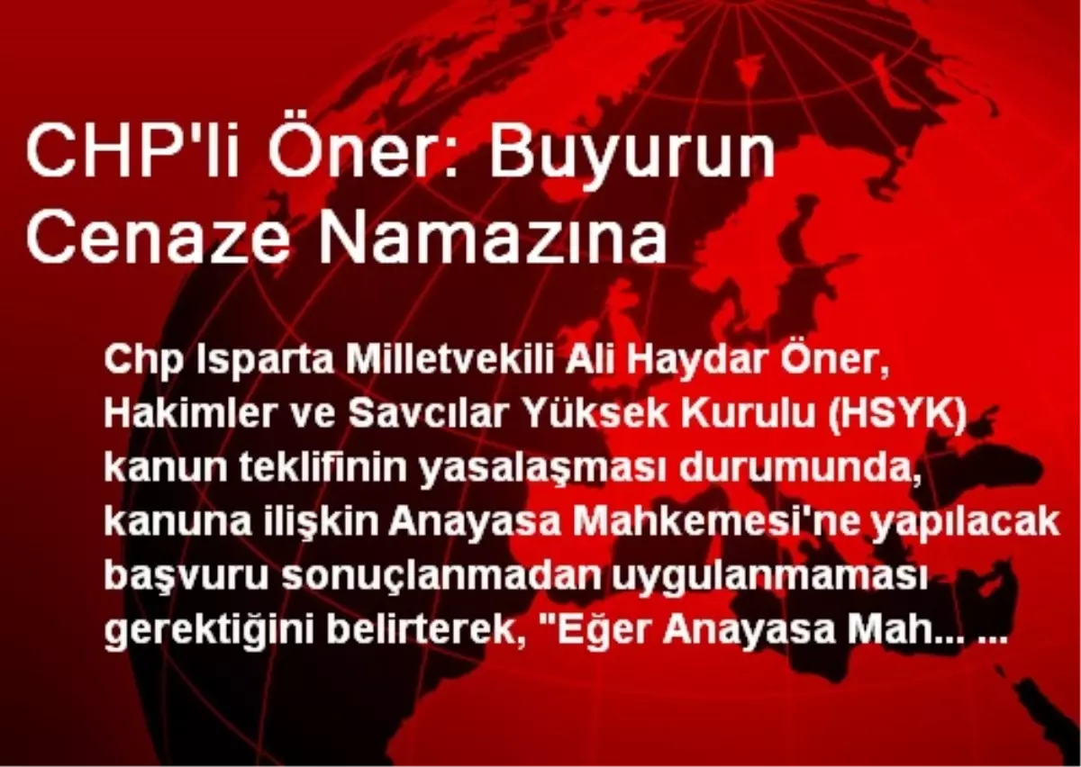 CHP\'li Öner: Buyurun Cenaze Namazına