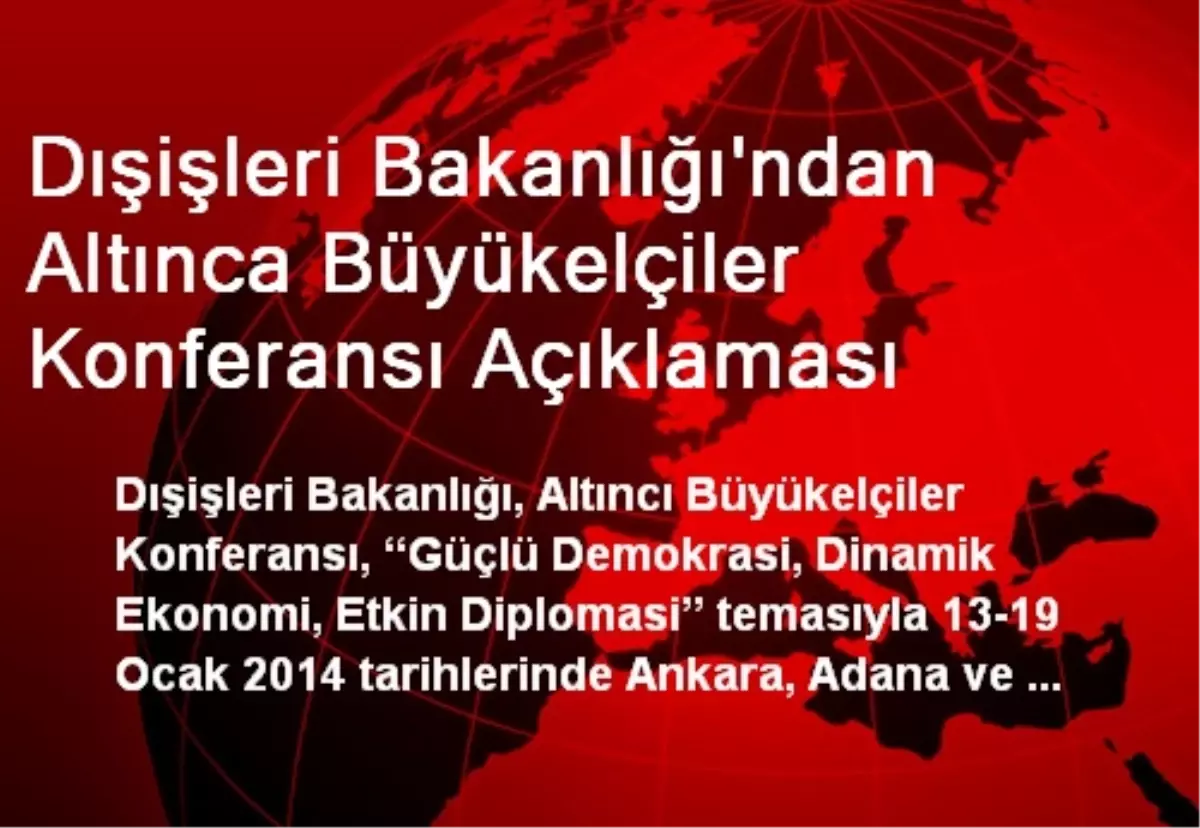 Dışişleri Bakanlığı\'ndan Altınca Büyükelçiler Konferansı Açıklaması