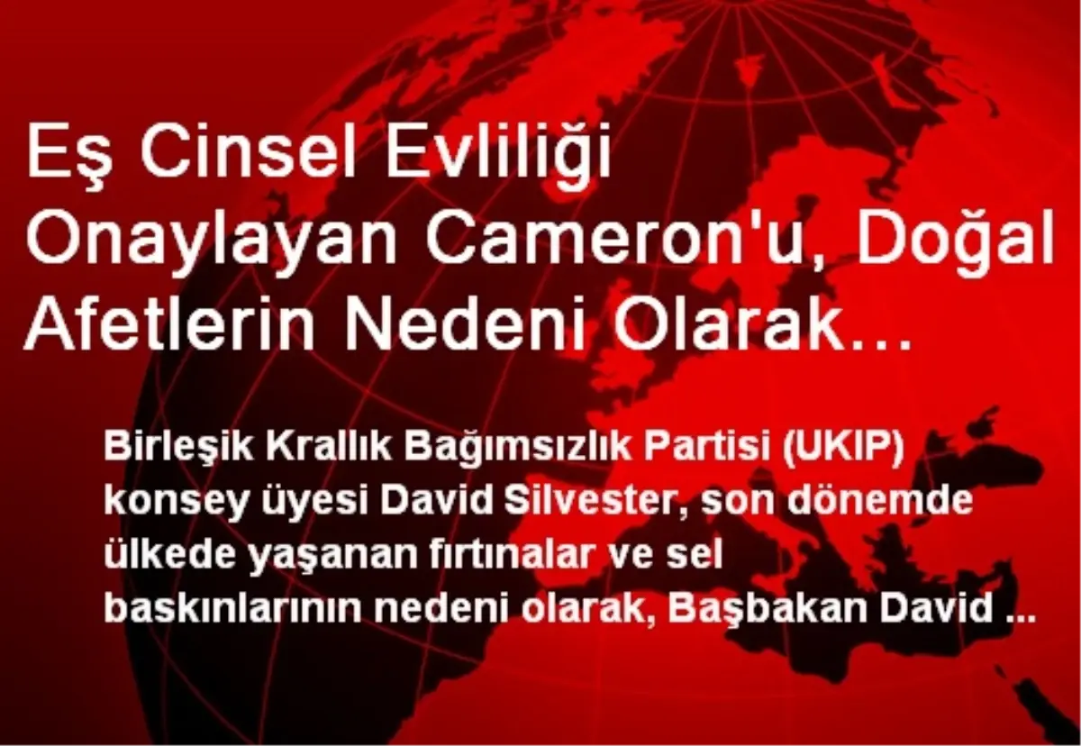 Eş Cinsel Evliliği Onaylayan Cameron\'u, Doğal Afetlerin Nedeni Olarak Gösterdi