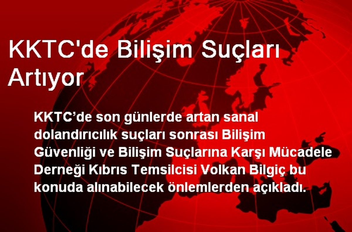 KKTC\'de Bilişim Suçları Artıyor