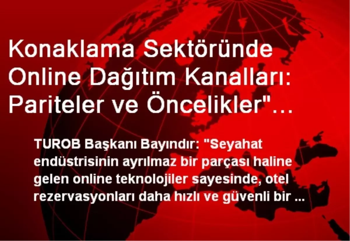 Konaklama Sektöründe Online Dağıtım Kanalları: Pariteler ve Öncelikler" Semineri