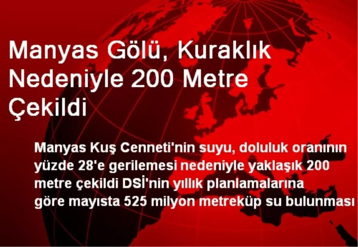 Manyas Gölü, Kuraklık Nedeniyle 200 Metre Çekildi