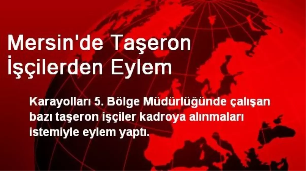 Mersin\'de Taşeron İşçilerden Eylem