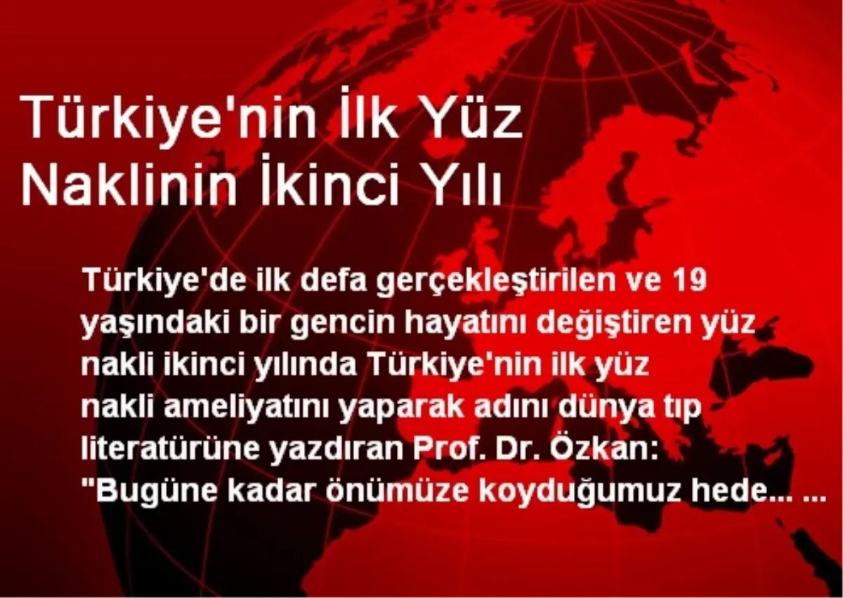 Türkiye\'nin İlk Yüz Naklinin İkinci Yılı