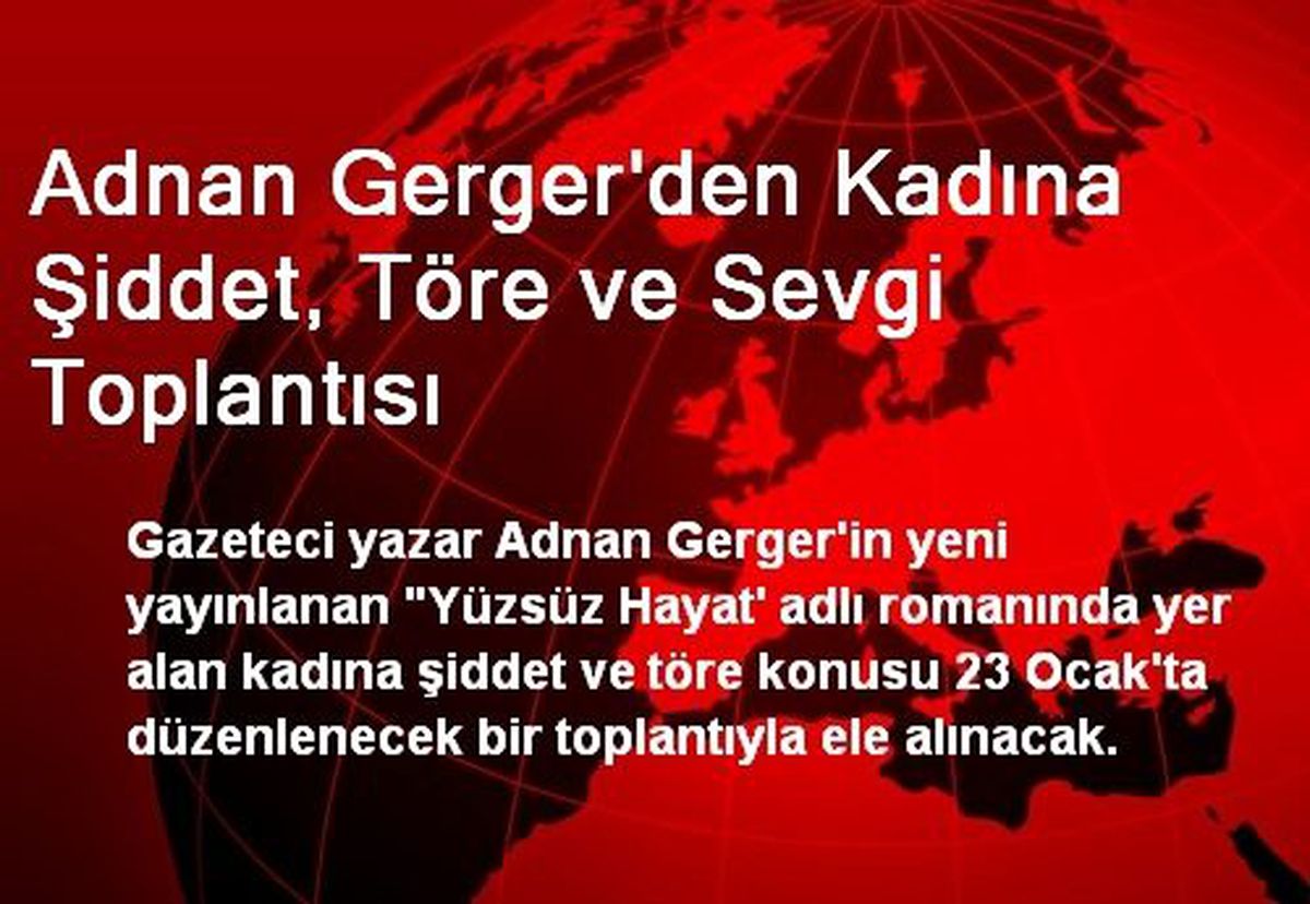Adnan Gerger\'den Kadına Şiddet, Töre ve Sevgi Toplantısı