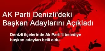 AK Parti Denizli İlçe Adayları Belli Oldu