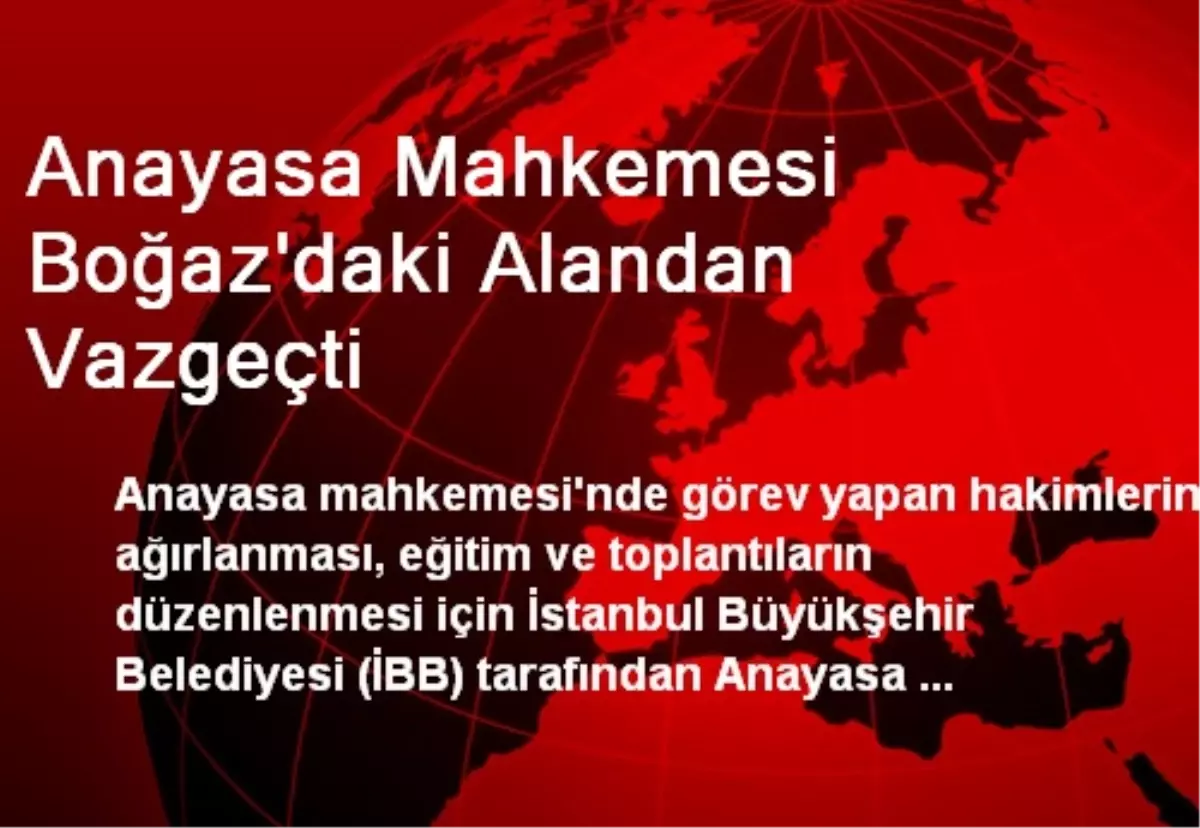 Anayasa Mahkemesi Boğaz\'daki Alandan Vazgeçti