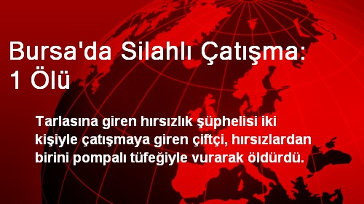 Bursa\'da Silahlı Çatışma: 1 Ölü