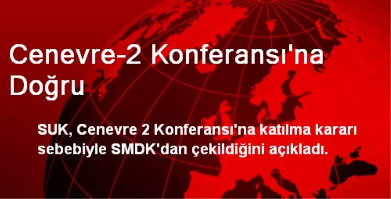 Cenevre-2 Konferansı\'na Doğru