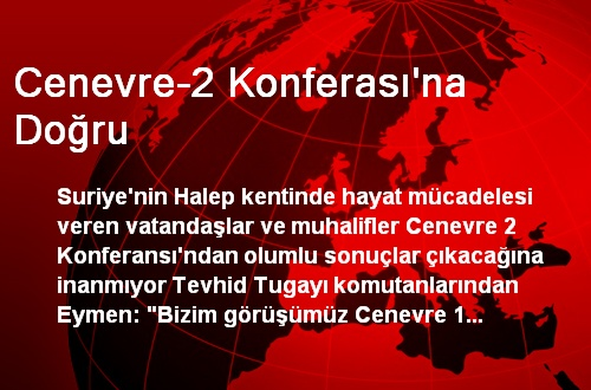 Cenevre-2 Konferası\'na Doğru
