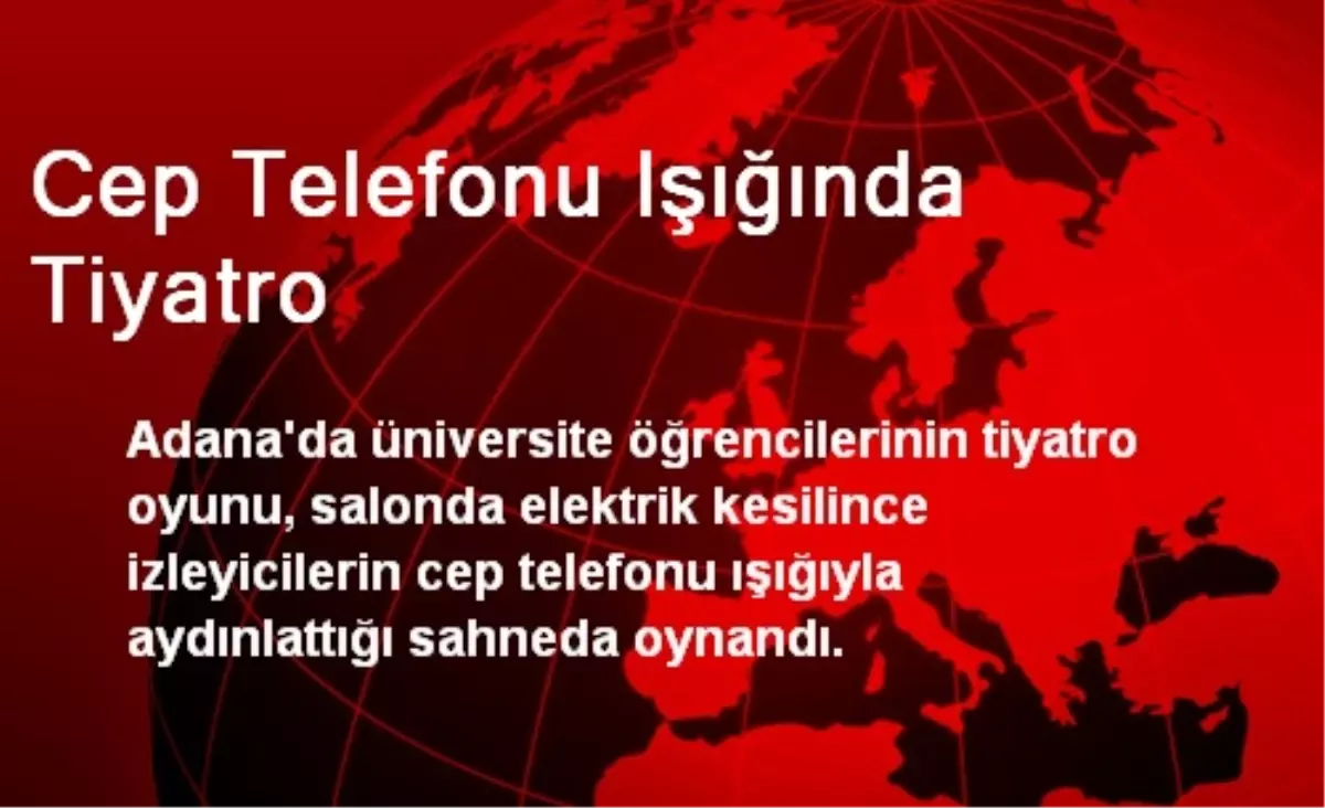 Cep Telefonu Işığında Tiyatro