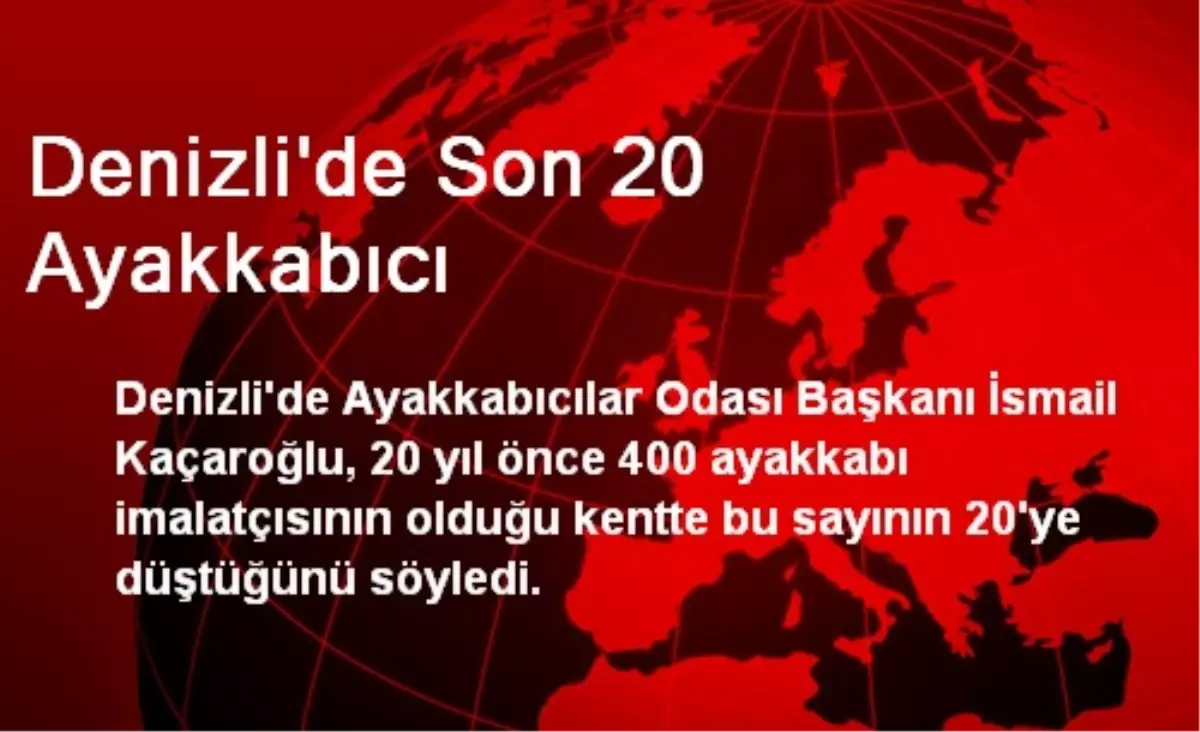 Denizli\'de Son 20 Ayakkabıcı