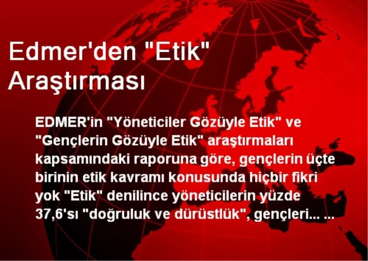 Edmer\'den "Etik" Araştırması