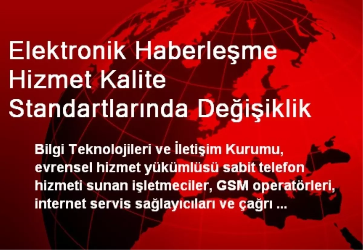 Elektronik Haberleşme Hizmet Kalite Standartlarında Değişiklik