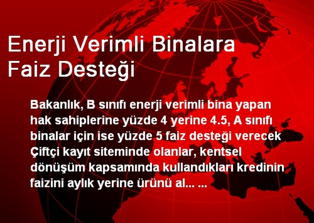 Enerji Verimli Binalara Faiz Desteği