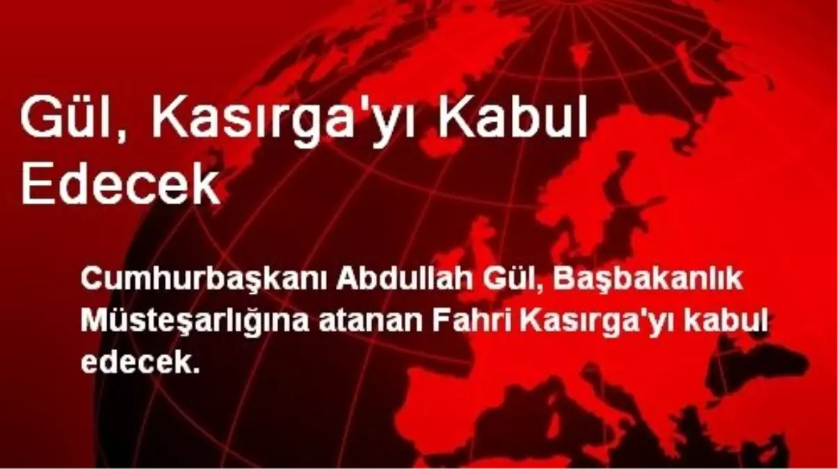 Cumhurbaşkanı Gül, Kasırga\'yı Kabul Edecek