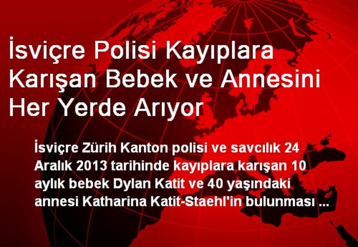 İsviçre Polisi Kaybolan Bebek ve Annesini Her Yerde Arıyor