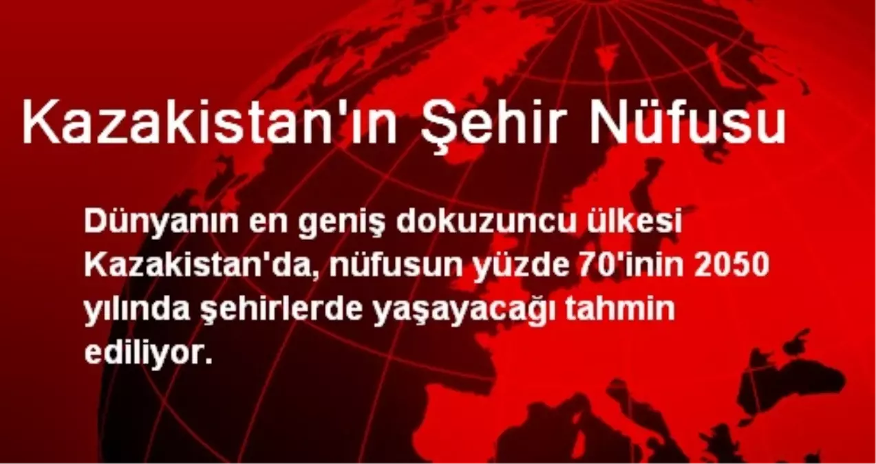 Kazakistan\'ın Şehir Nüfusu