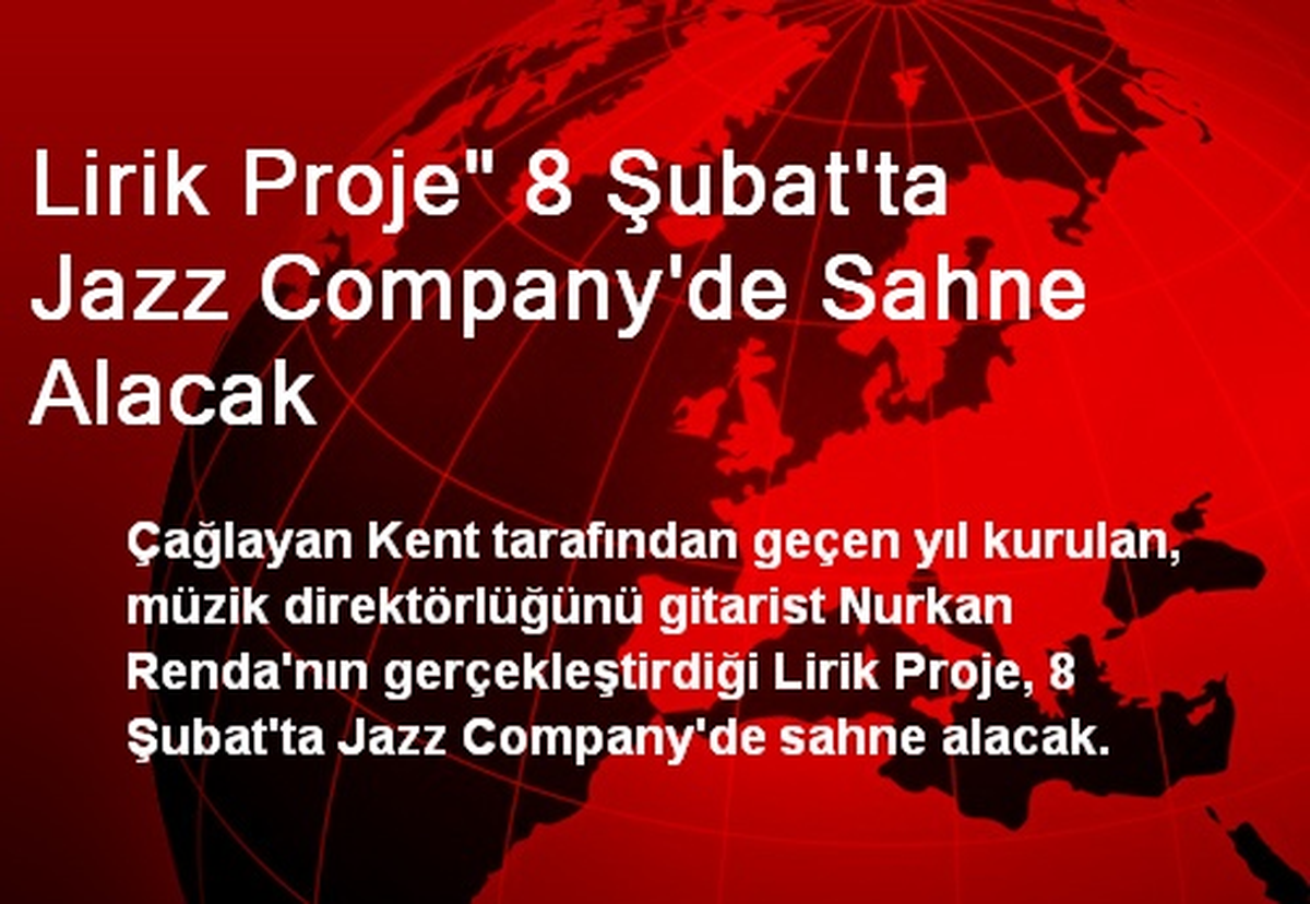 Lirik Proje" 8 Şubat\'ta Jazz Company\'de Sahne Alacak