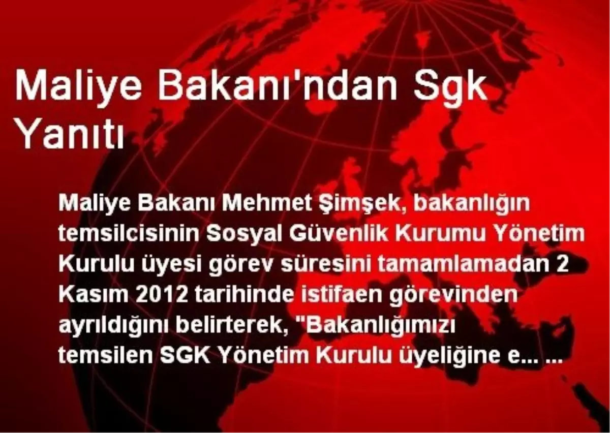 Maliye Bakanı\'ndan Sgk Yanıtı